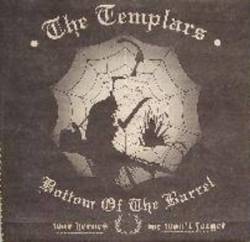 Templars : The Templars - Bottom of the Barrel